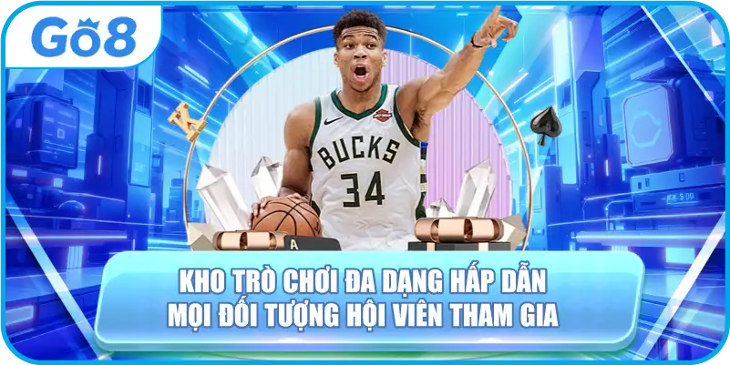 Kho trò chơi đa dạng hấp dẫn mọi đối tượng hội viên tham gia